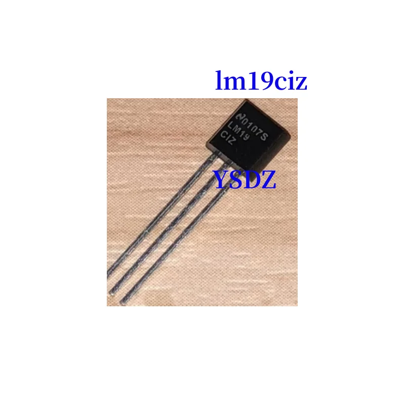 10PCS New original Electronic components lm19ciz / NOPB IC sensor temperature 2.4V 10uA to 92-3 lm19ciz lm19 19C