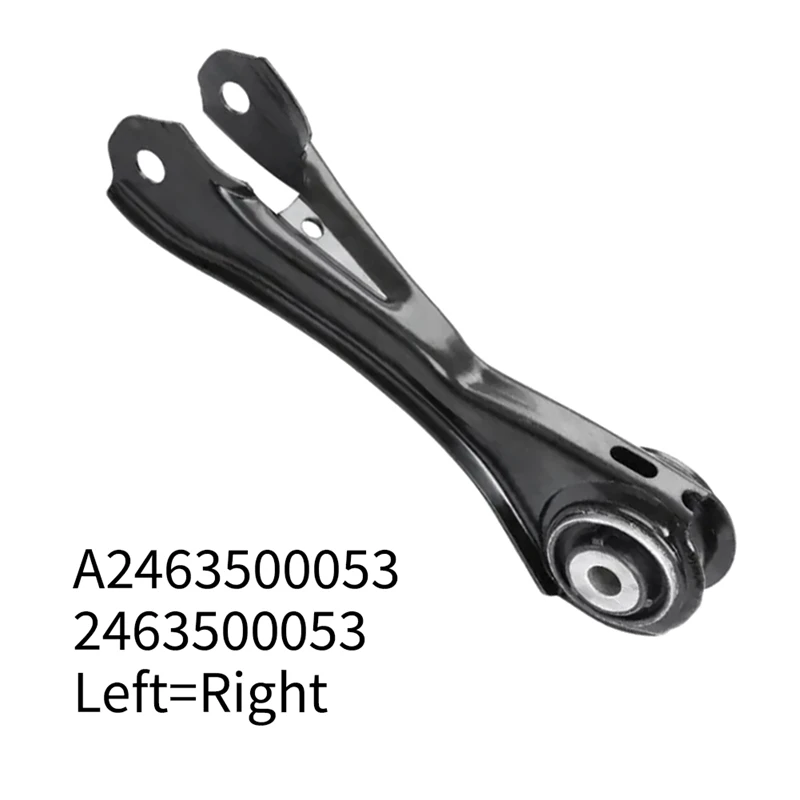 

1 Piece Rear Control Arm Rear Left Wishbone 2463500053 Replacement Parts For Mercedes Benz A Class B Class CLA GLA