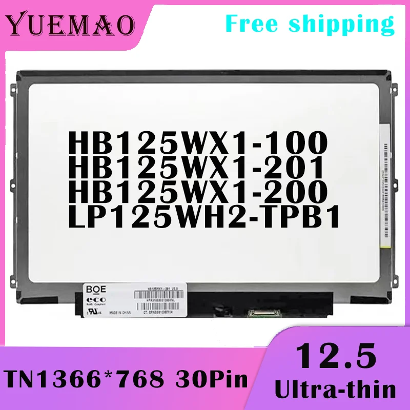 

12.5" Laptop LCD Screen 1366*768 30Pin HB125WX1-201 HB125WX1-200 LP125WH2-TPB1 HB125WX1-100 For HP 820 G1 G2 G3 DELL E7240 E7250