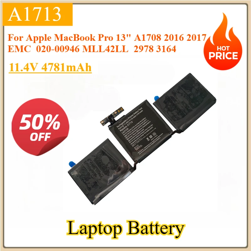 

Новый аккумулятор для ноутбука A1713 11,4 В 4781 мАч для Apple MacBook Pro 13 дюймов A1708 2016 2017 EMC 020-00946 MLL42LL 2978 3164