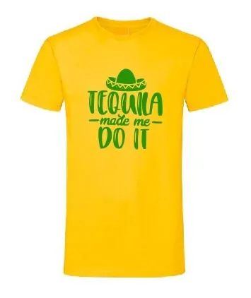 

Tequila Made Me Do It T Shirt Alcohol Parody Funny Party Woman Men Gift Drinker Vodka Viskey Beer Shot