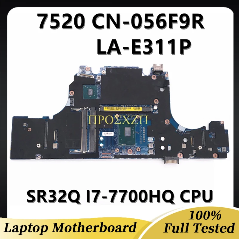 CN-056F9R 056F9R 56F9R Mainboard For DELL 15 7520 M7520 CAP00 LA-E311P Laptop Motherboard With I7-7700HQ CPU 100% Working Well