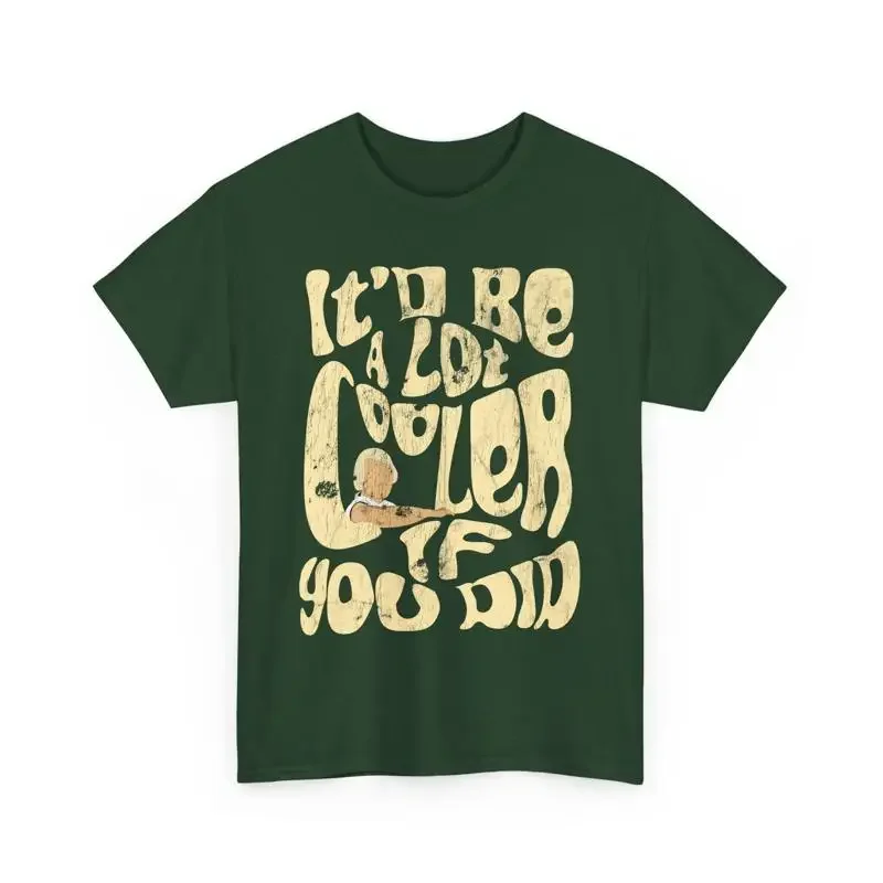 Men'S Classic Movie T Shirt It'D Be A Lot Cooler If You Did In This Vintage Dazed And Confused For Him