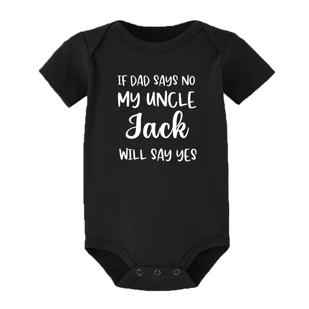 If Dad Says No My Uncle Will Say Yes Funny Baby Romper Personalised Name Newborn Clothes Boys Girls Jumpsuit Infant Shower Gifts