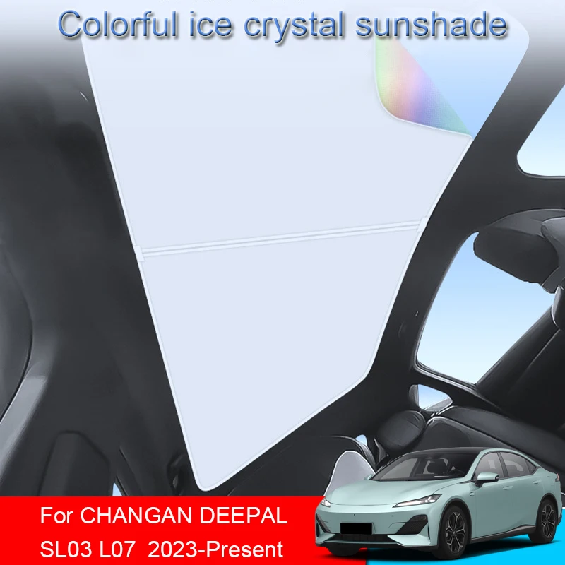 

Car Colorful Ice Crystal Sunroof Sunshade For CHANGAN DEEPAL SL03 L07 2023 2024 Skylight Roof Heat Insulation Shading Accessory