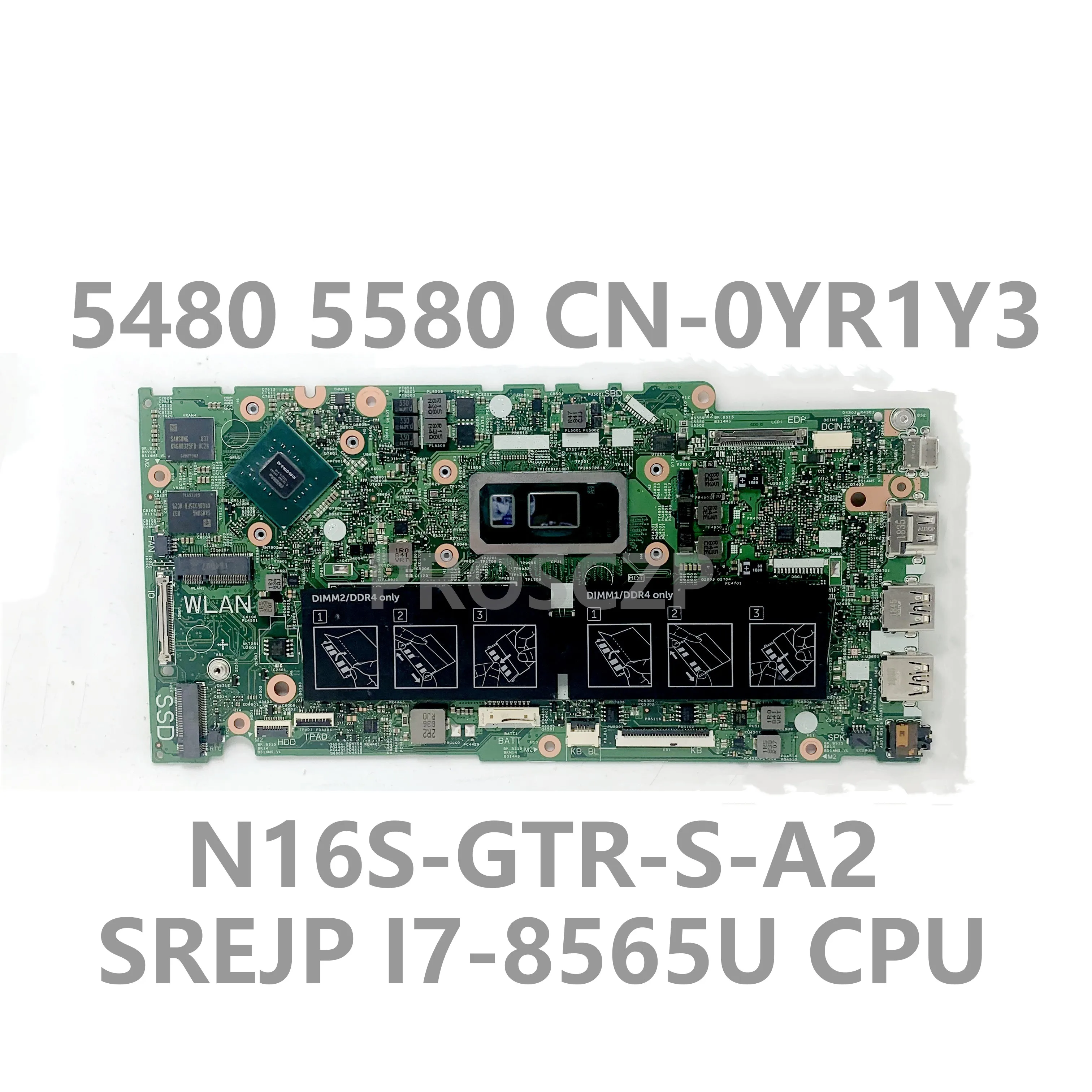 

CN-0YR1Y3 0YR1Y3 YR1Y3 Mainboard For Dell 5480 5580 5488 Laptop Motherboard 17859-1 SREJP I7-8565U CPU N16S-GTR-S-A2 100% Tested