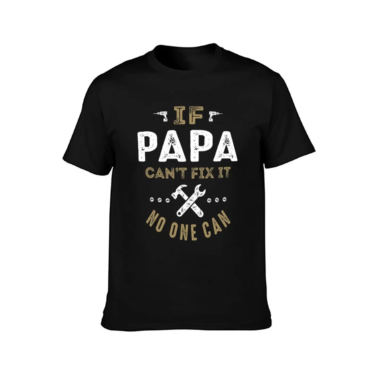 Papa Can Fix It! T-Shirt Soft Stretch Short Sleeve Top T-Shirt