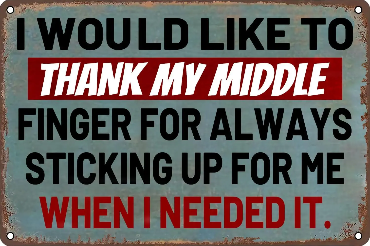Funny Bar Signs Sarcastic Metal Signs I Would Like to Thank My Middle Finger for Always Sticking Up for Me When I Needed it sign