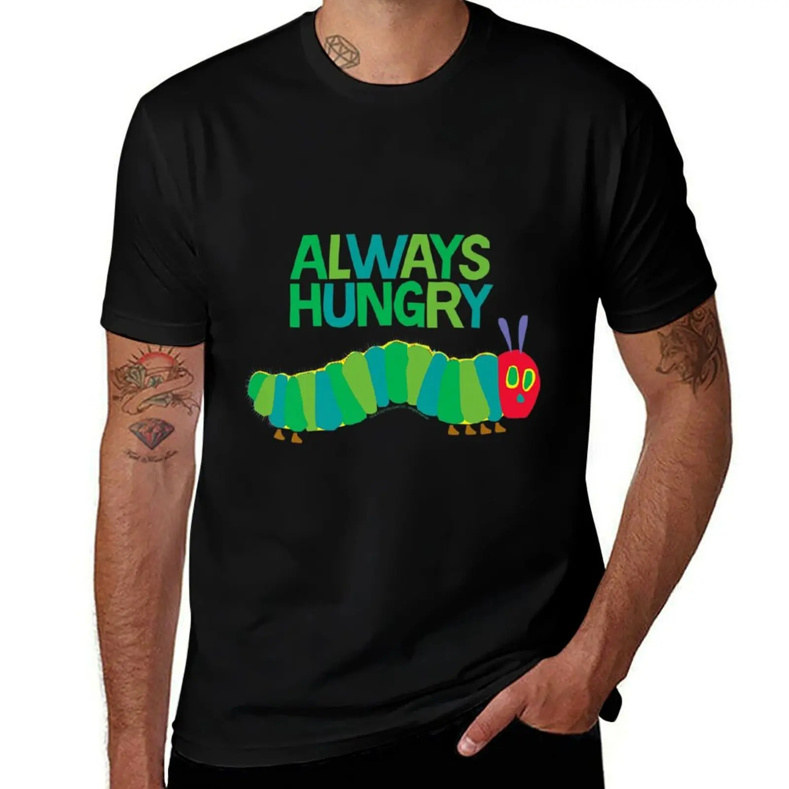 Eric Carle Always Hungry T-Shirt man t shirt cotton high quality t shirt personalised funny t shirts man T-Shirt