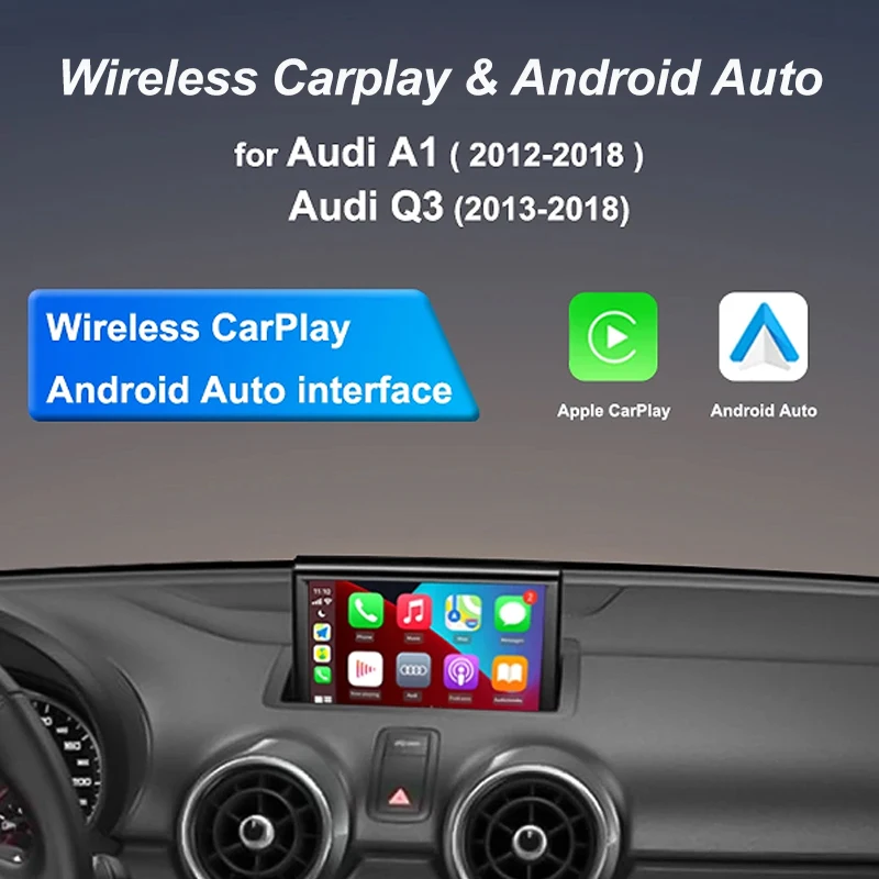 

Wireless CarPlay Android auto Interface For Audi A1 Q3 2012-2018 Mirror Link AirPlay Rearview Camera Module Multimedia Display