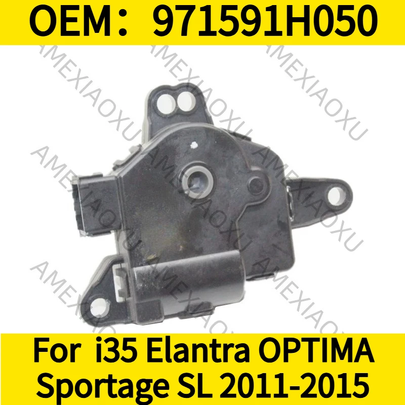 

1PC OEM：971591H050 For i35 Elantra OPTIMA Sportage SL 2011-2015 Interior Heater Control Valves Blend Door Actuator Motor