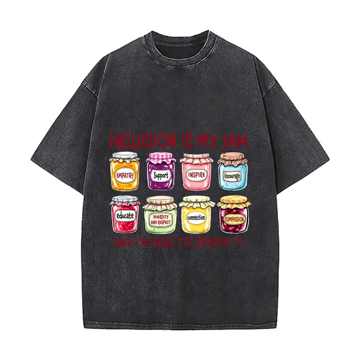 Inclusion Is My Jam Empathy Support Inspire Spread It Distressed Faded Baggy Streetwear Tops for Park Hangouts