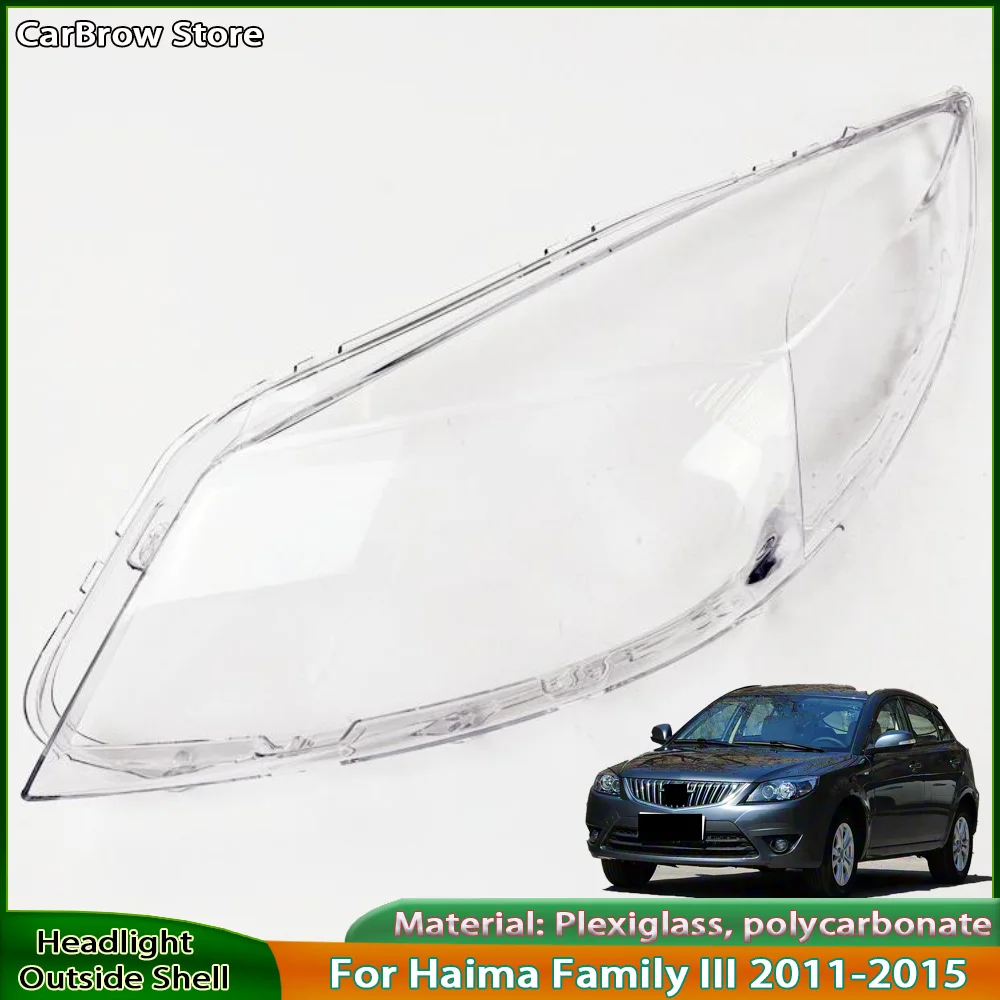 

Headlamp Shell Lens Lampshade Transparent Shade For Haima Family III 2011 2012 2013 2014 2015 Headlight Cover Mask Plexiglass