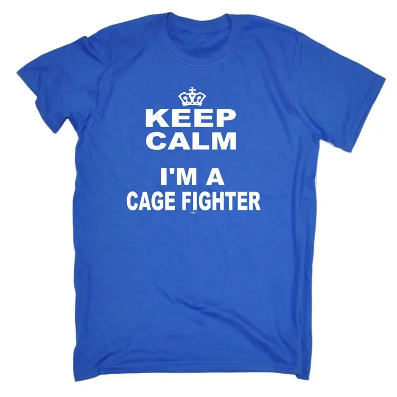 

Keep Calm Im A Cage Fighter Мужская забавная новинка футболка