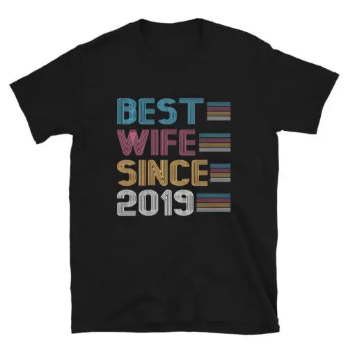 Funny Best Wife Since 2019 Unisex T-Shirt