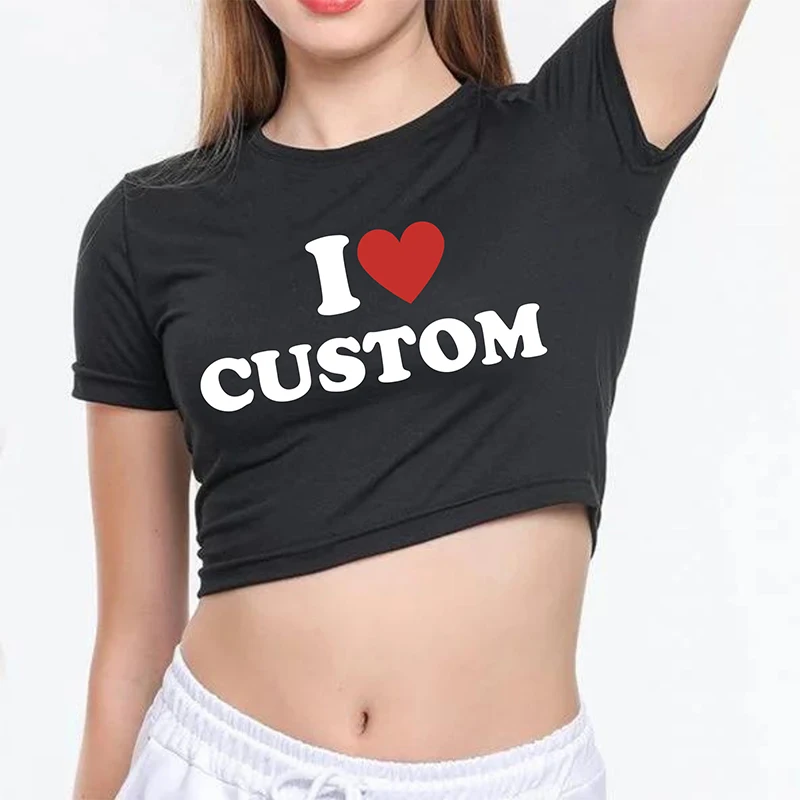 I Love Heart Custom Women Cropped Top O Neck Graphic T Shirt Causal 2000s Grunge Personalzied Gift Baby Tee Make Your Own Here