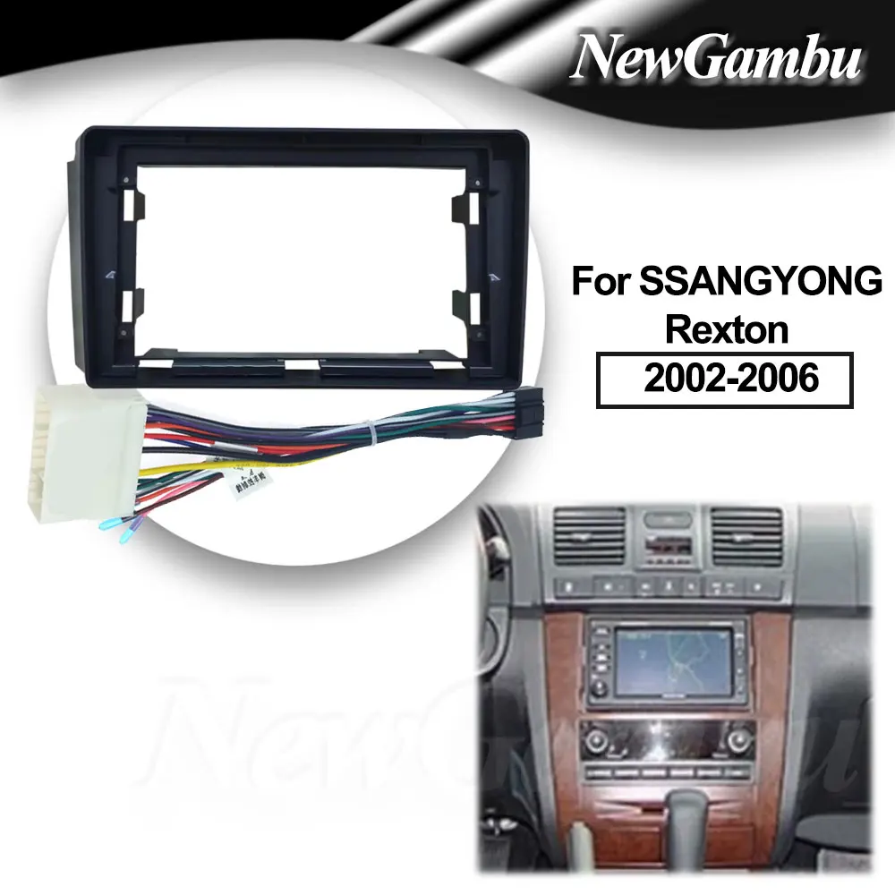 9 Inch Radio For SSANGYONG Rexton 2002 2003 2004 2005 2006 Cable Frame DVD Player Install Surround Trim Panel Audio Frame Cover