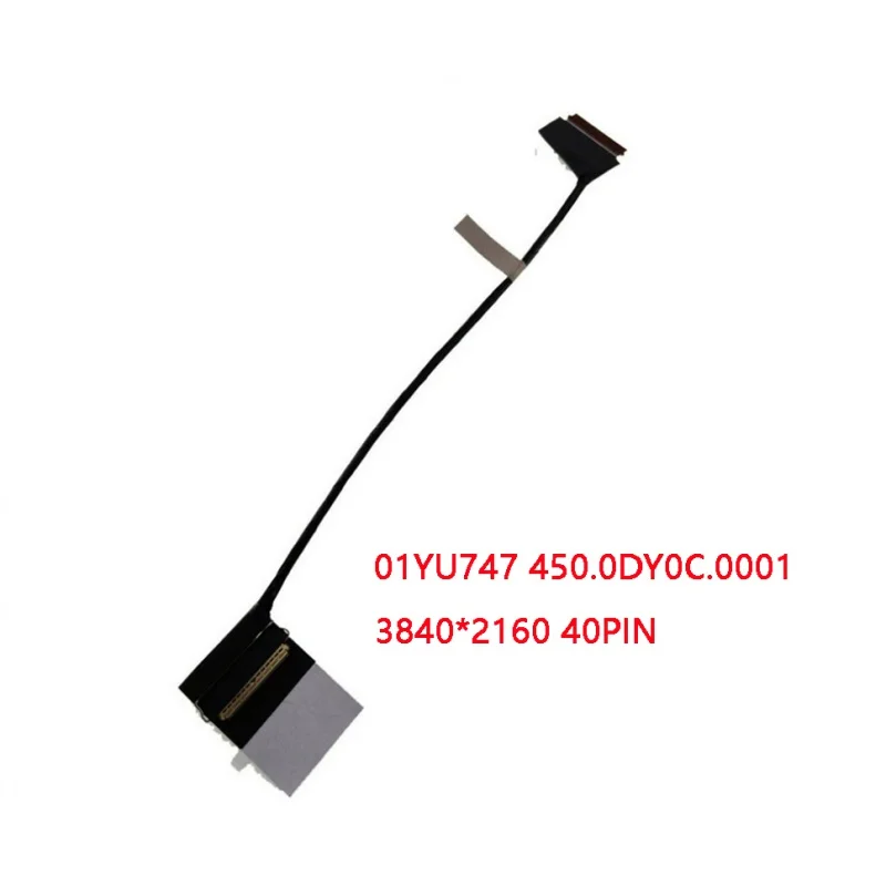 NEW Laptop LCD EDP UHD Cable For Lenovo ThinkPad x1 Extreme P1 4K 01YU747 450.0D Y0C. 0001 3840*2160 40PIN