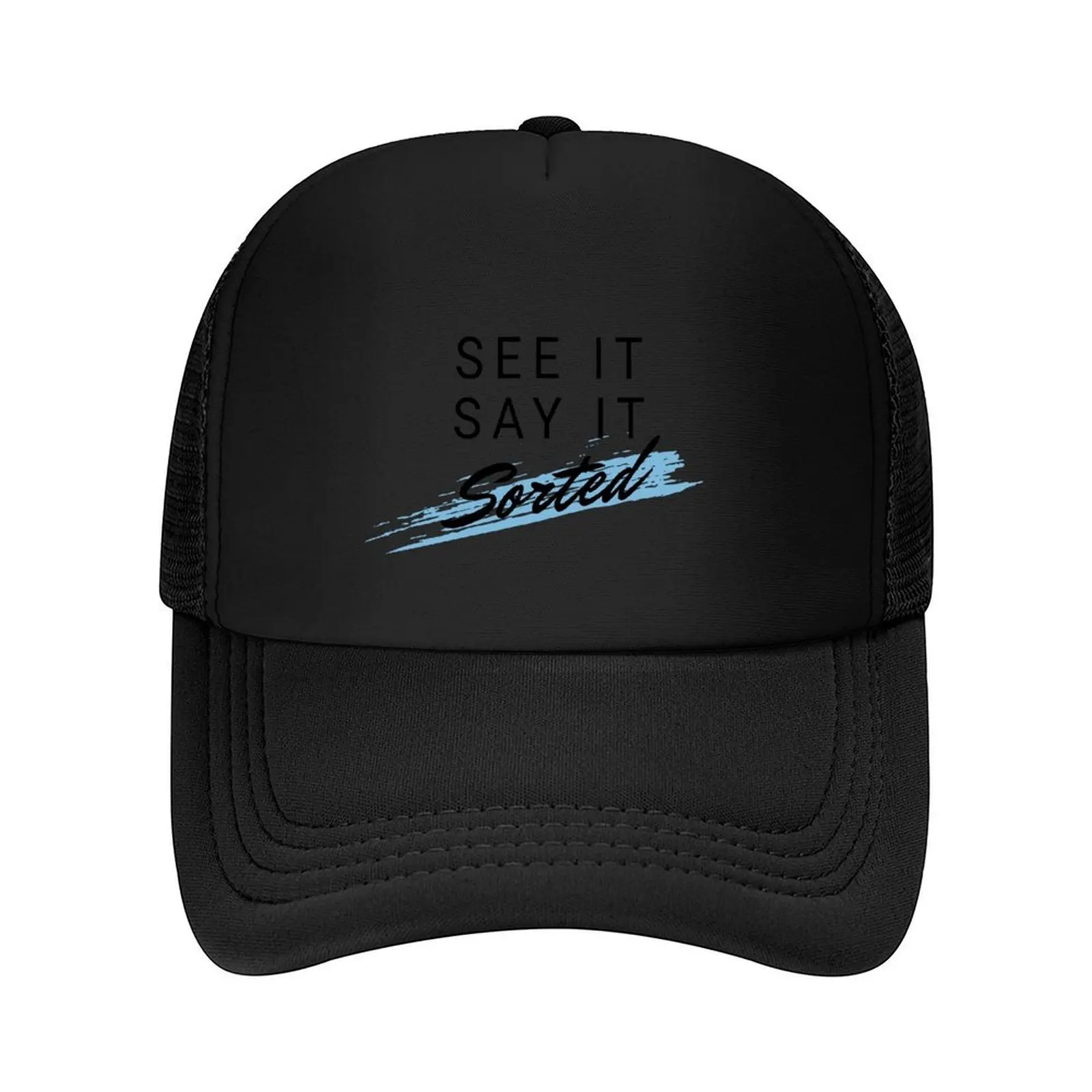 

See It Say It Sorted Baseball Cap Hat Man Luxury Hat men Golf Cap New In The Hat For Men Women's