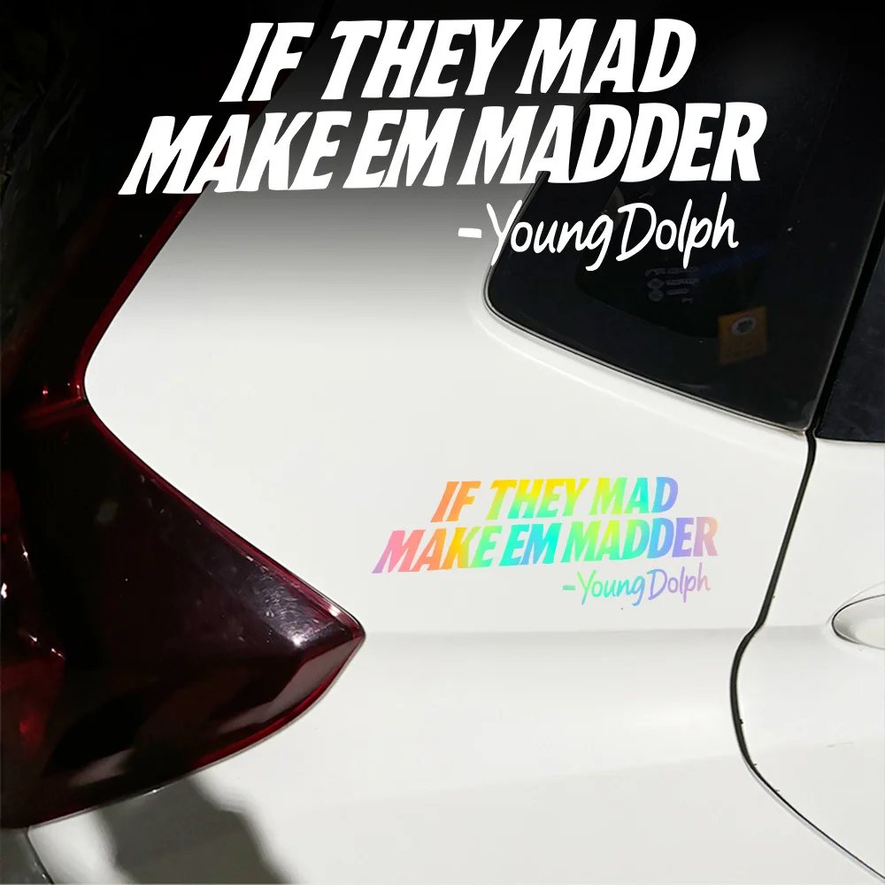 IF THEY MAD MAKE EM MADDER Car Sticker, Waterproof, Suitable for Car Window Body, Durable Inspirational Car Vinyl Decal
