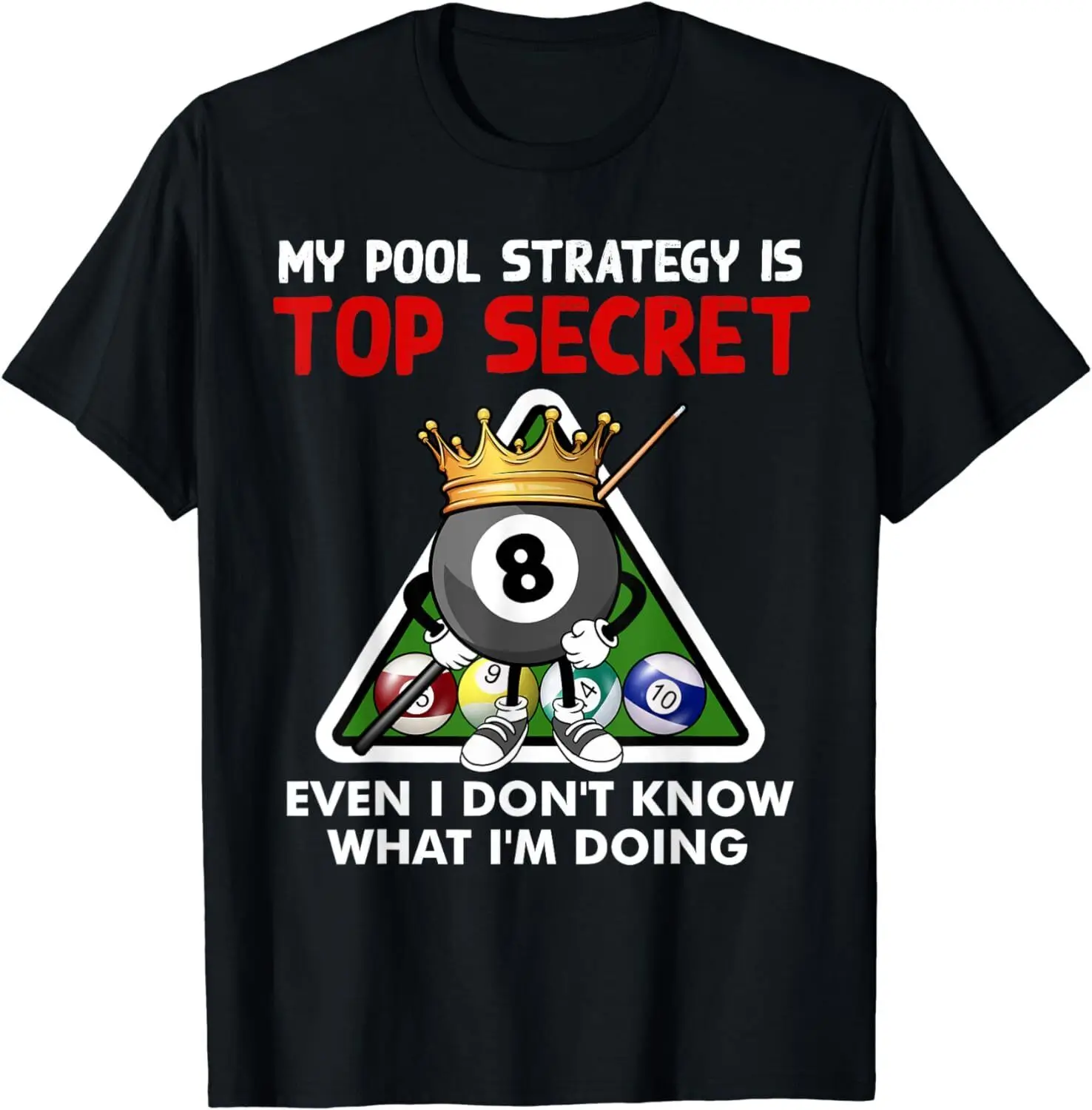 

NEW LIMITED Funny Billiards Art For Men Women Billiards Pool Players T-Shirt