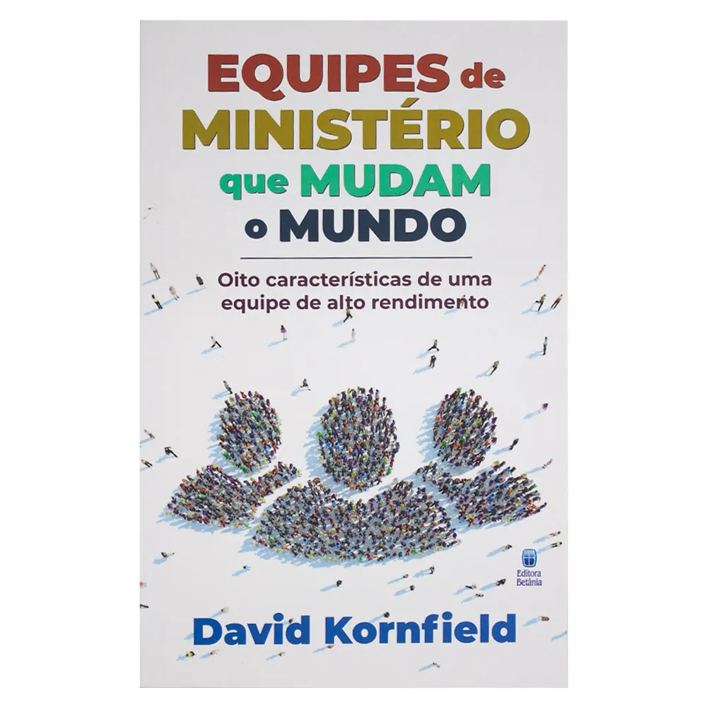 Ministry Teams That Change The World-David Kornfield