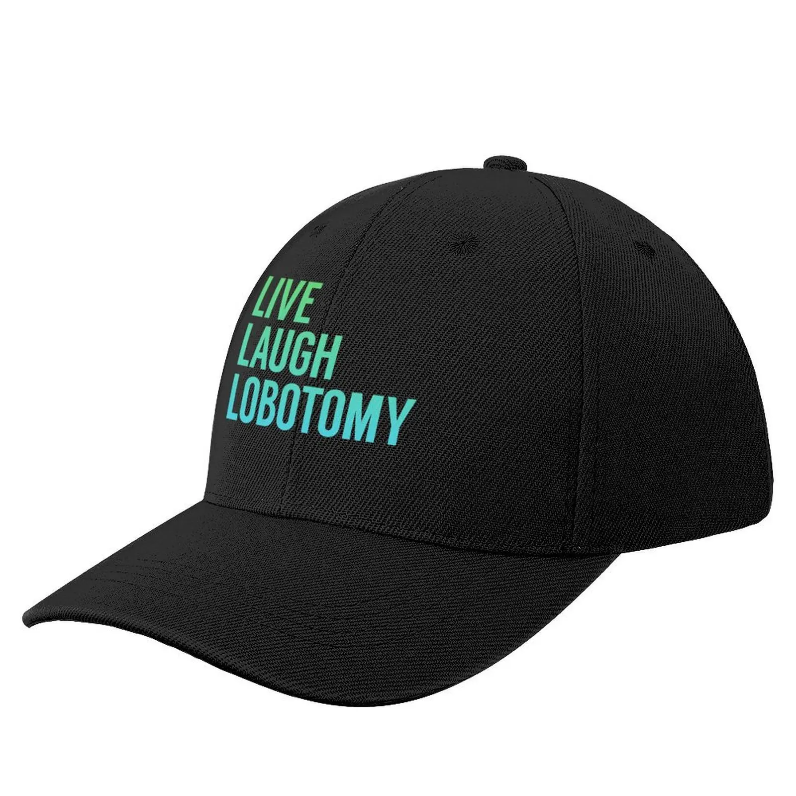 Live Laugh Lobotomy in Blue Green Gradient Baseball Cap hiking hat Trucker Cap Big Size Hat Luxury Woman Men's