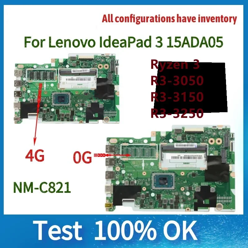 15ADA05 Laptop Motherboard For Lenovo IdeaPad 3 NM-C821 Motherboard R3-3150 R3-3250 R3-3050 AMD CPU 4GB RAM 100% test OK