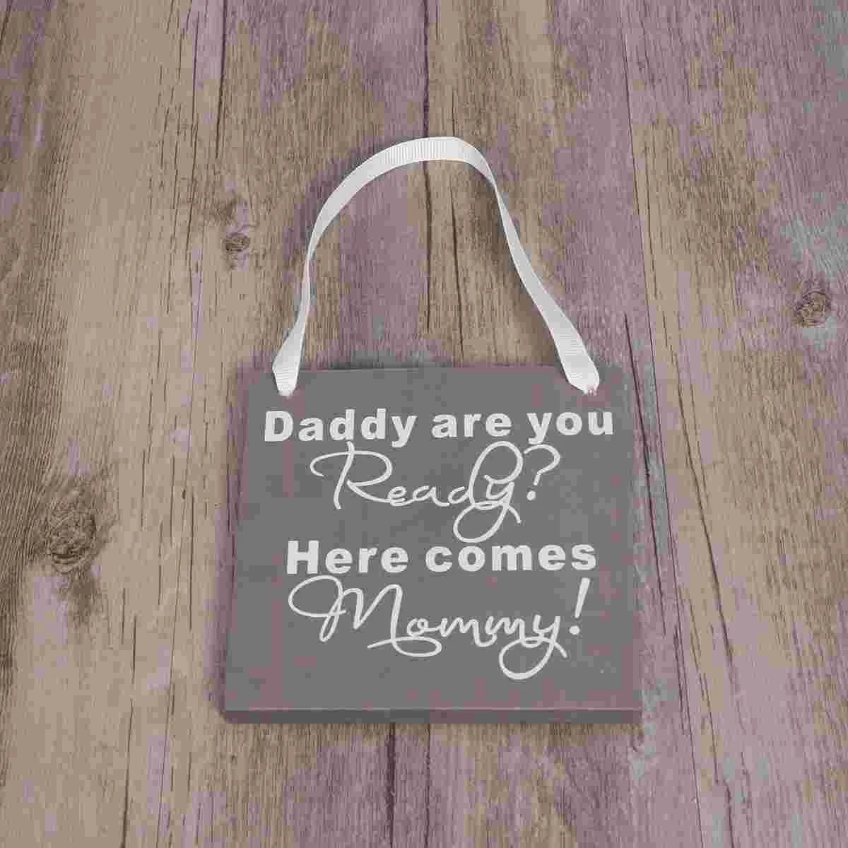 Wood Wedding Plaque Gift Plaque Daddy Are You Ready Here Comes Mommy Sign Photo Props Wooden Crafts Wedding Plaque