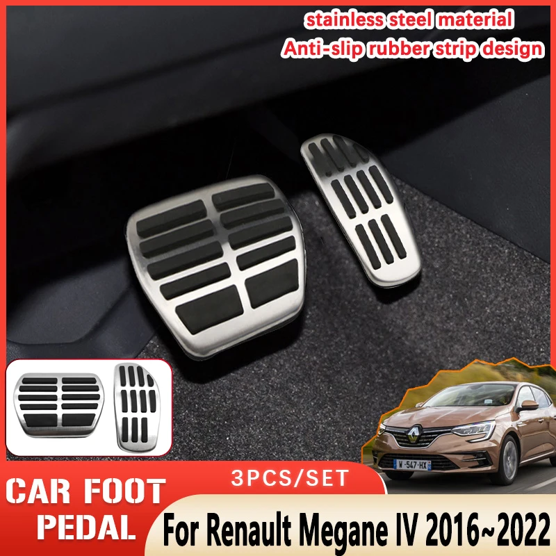 Car Brake Pedals For Renault Megane IV 2016~2022 Automotive Stainless Steel Rubber Non-slip No Drilling Pedal Accessories AT MT