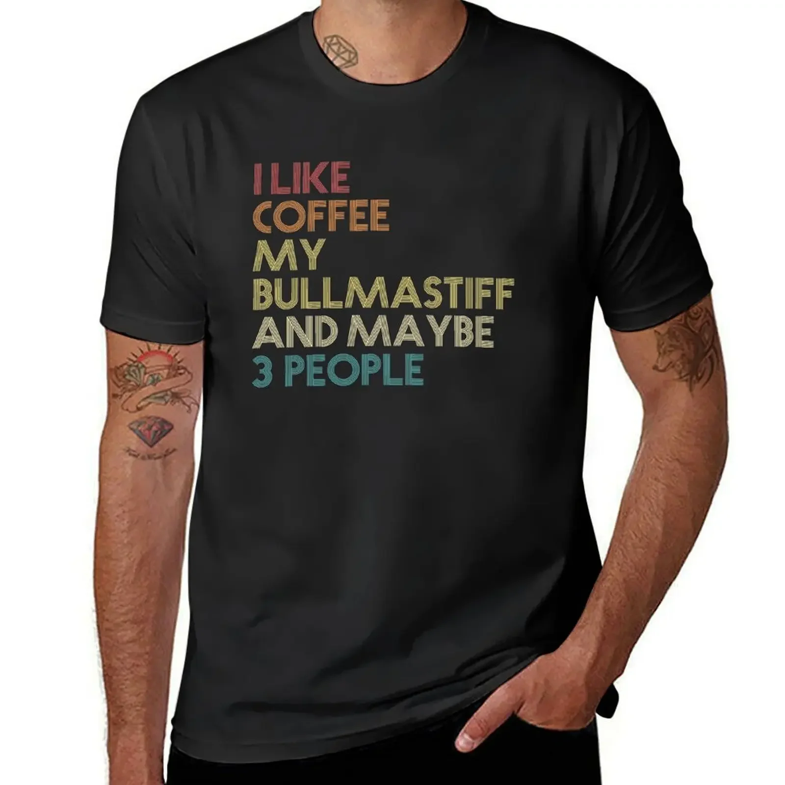 I Like Coffee My Bullmastiff And Maybe 3 People Bullmastiff Dog Owner Coffee Lover Funny Sarcastic Quote Saying Vintage T-Shirt