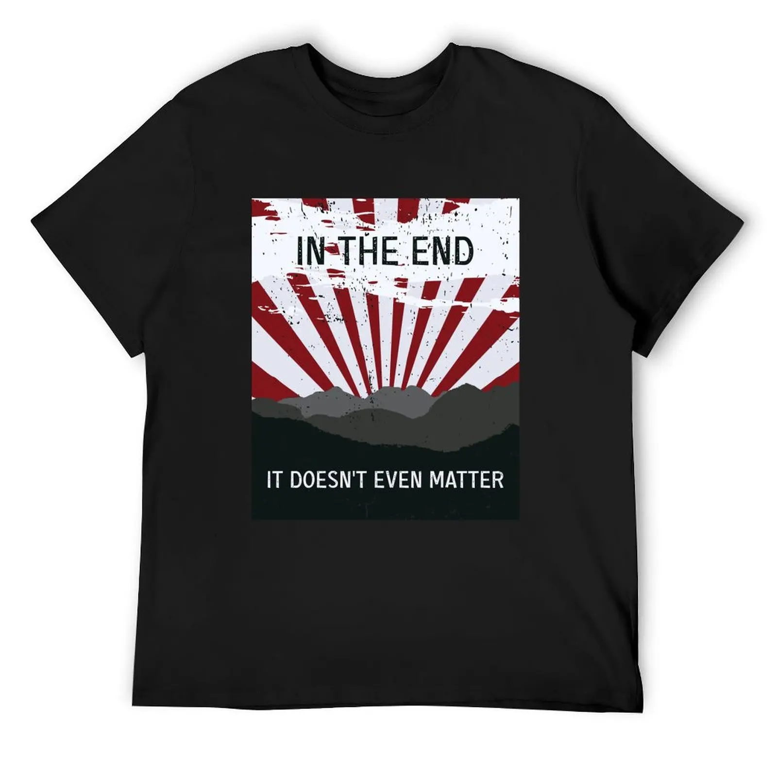 The End - It doesn’t matter T-Shirt oversized t shirt quick-drying blacks shirts men