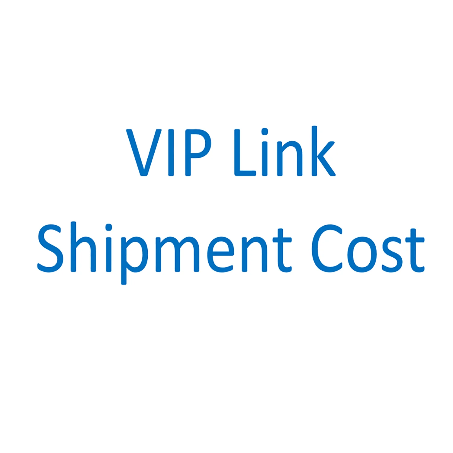 

VIP Link for Extra Shipment Cost
