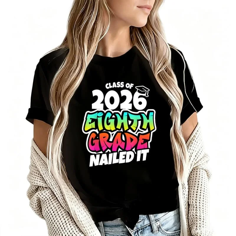 Class of 2026 Eighth Grade Nailed It Women's T-Shirt 100% Cotton Funny Graphic Short Sleeve Tee Novelty Shirt Casual Crew Neck Top S-5Xl