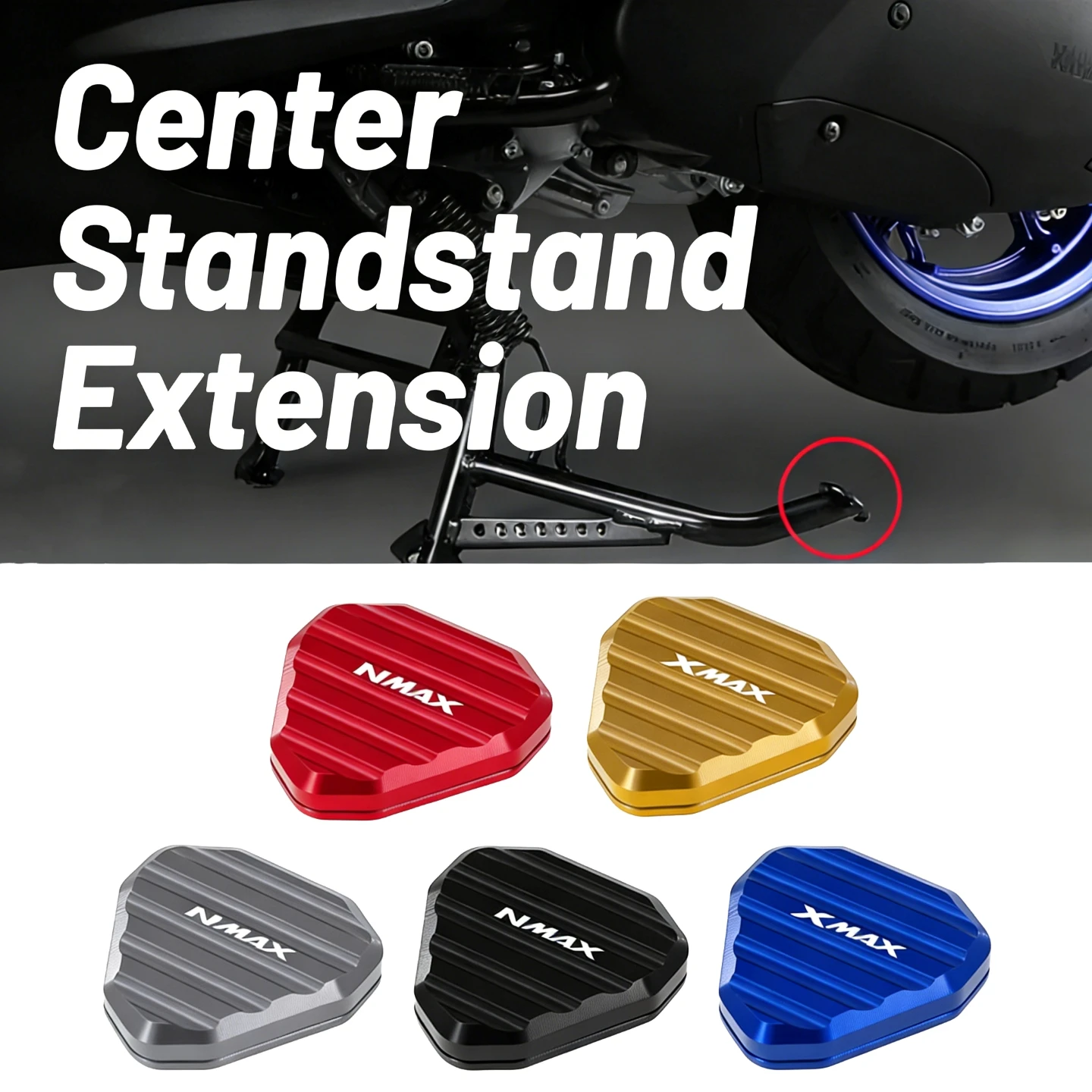 

For YAMAHA N-MAX NMAX NMXA155 NMAX125 XMAX XMAX300 XMAX250 XMAX400 Motorcycle Center Mount Foot Stand Extension Enlarger Pad
