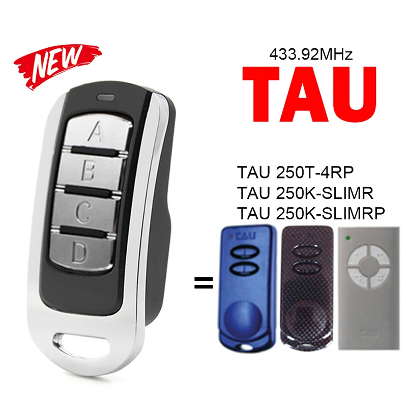 

Transmitter For TAU 250T-4RP 250K-SLIMR 250K-SLIMRP Garage Door Opener Key Duplicator 433.92MHz 100% Clone TAU Remote Control