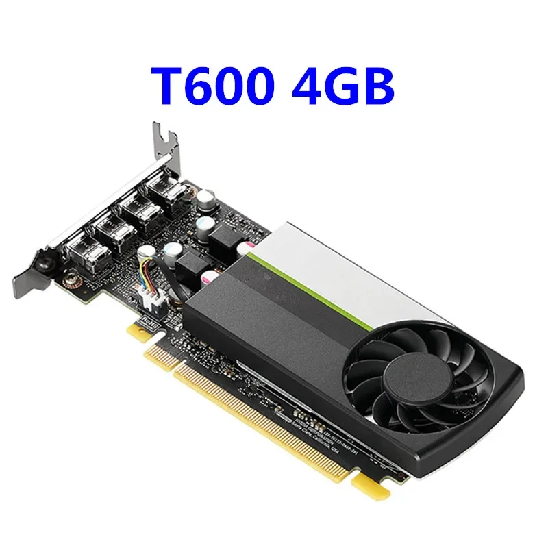 Original T600 4GB professional graphics card 4K 5K 8K 40W