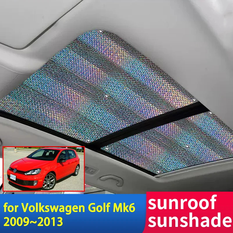 

For Volkswagen Golf MK6 2013 VW 6 VI 2012 2011 2010 2009 Accessories Sunroof Sunshade Roof Sunscreen Heat Insulation Windshield