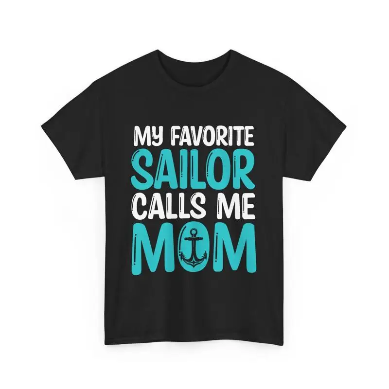 

Mother's Day Sailing My Favorite Sailor Calls Me Mom T shirt