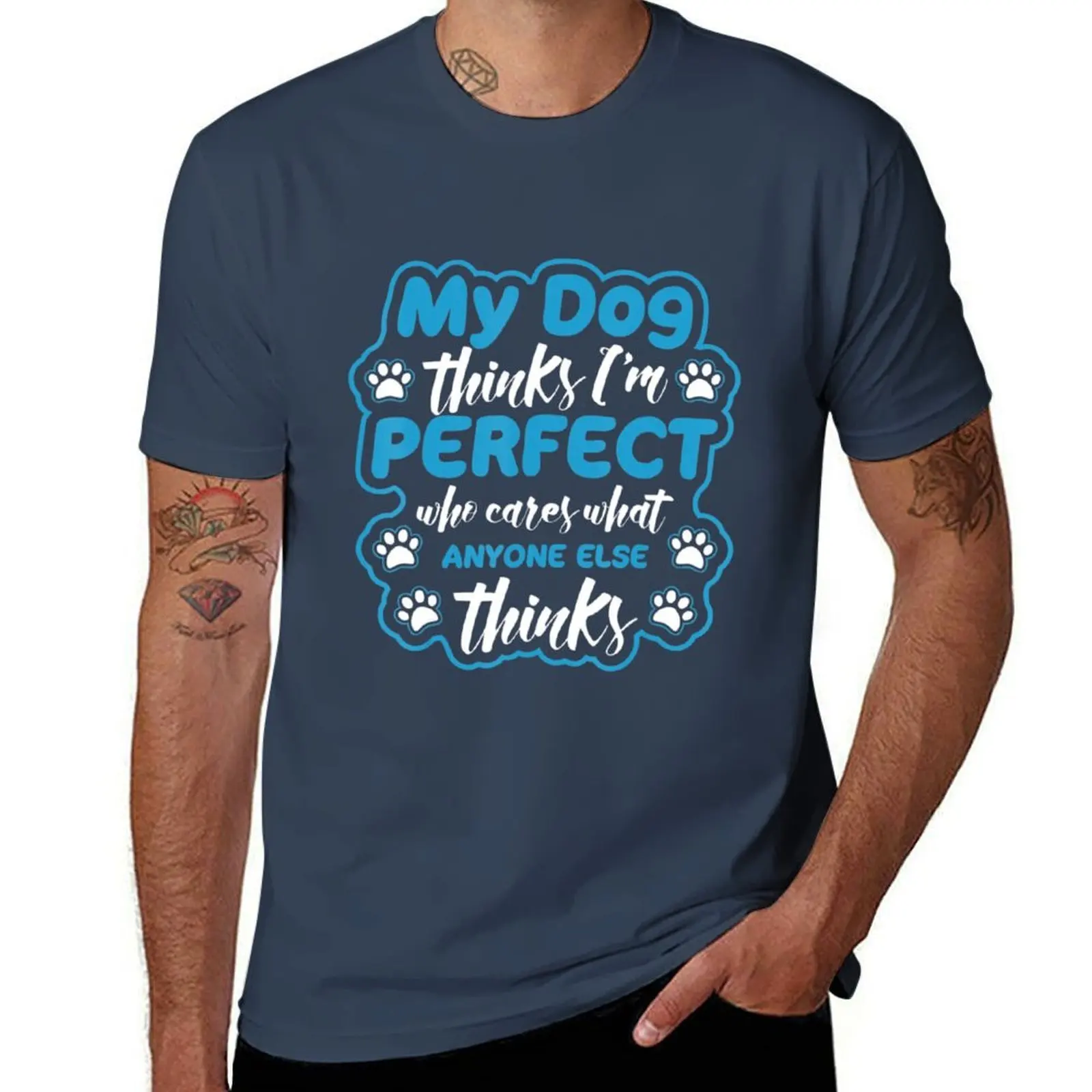 

My Dog Thinks Im Perfect And Women T-Shirt t shirt custom print t shirt personalised T-Shirt