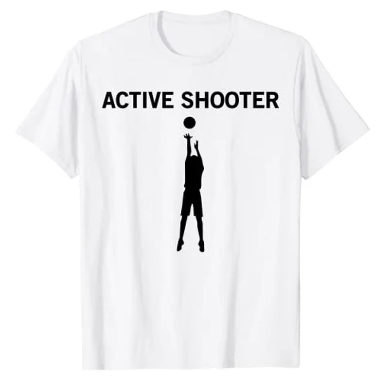 Active Shooter Basketball Lovers Men Women T-Shirt Humor Sarcastic Graphic Tee Top Short Sleeve Basics Outfit Sportswear Clothes