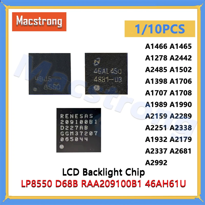 New RAA209100B1 A2442 A2485 Backlight Light Dirvie IC Chip 46AH61U LP8548B1SQ LP8550 For MacBook A1466 A1708 A1502 A1398 A1990
