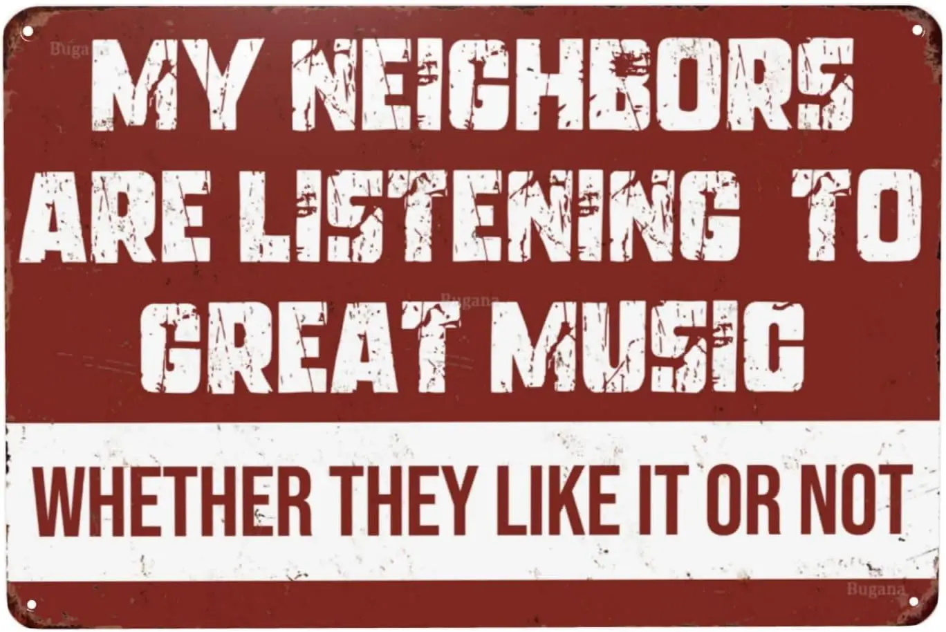 My Neighbors Are Listening to Great Music Whether They Like It or Not Vintage Metal Warning Sign for Garage Man Cave Bars Cafes