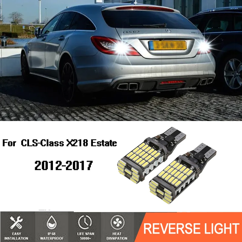 

Replace Halogen LED REVERSE Bulbs For Mercedes CLS-Class X218 Estate 2012 2013 2014 2015 2016 2017 E-Class Saloon W213 2016 2017