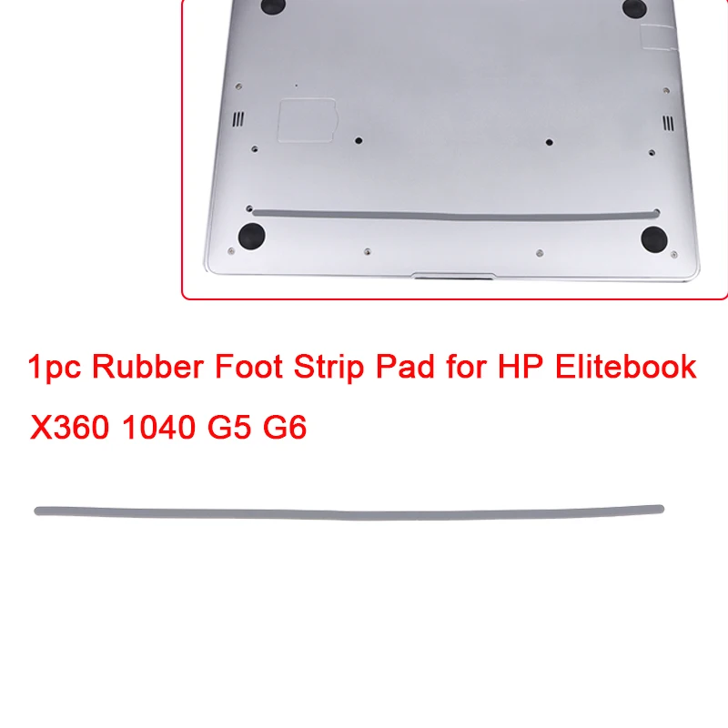 1pc Non-Slip Bumper Foot Strip For HP Elitebook X360 1040G5 G6 Bottom Case Foot Pad Laptop Rubber Foot Strip Pad