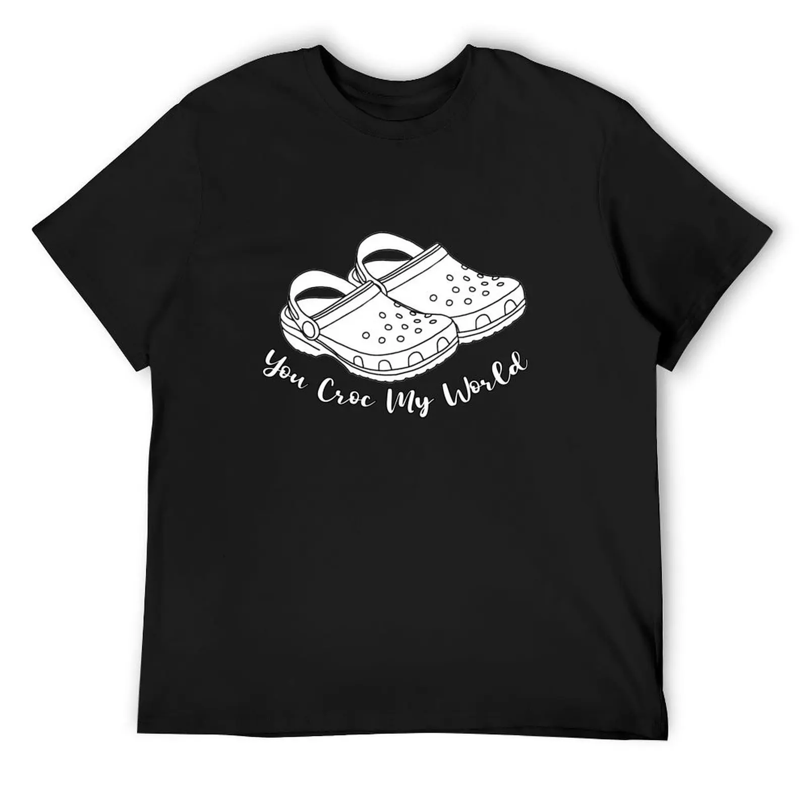 

You Croc My World T-Shirt custom t shirt clothes Personalized t-shirt shirts men