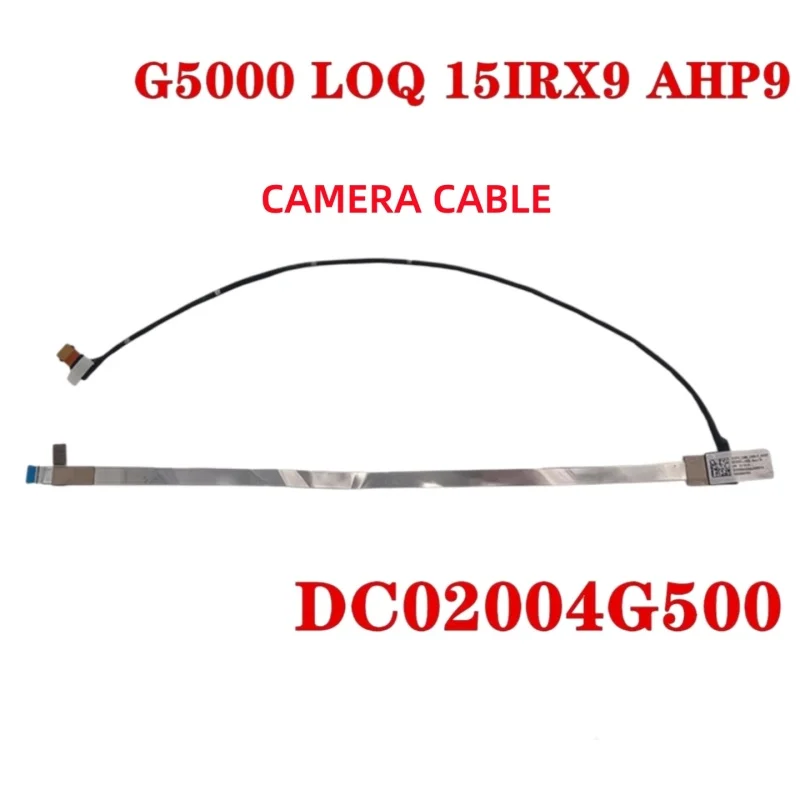 New Genuine Laptop Camera Cable for LENOVO G5000 LOQ 15IRX9/15AHP9/15IAX9I/15IAX9/15ARP9/15AHP10 JLG10 DC02004G500