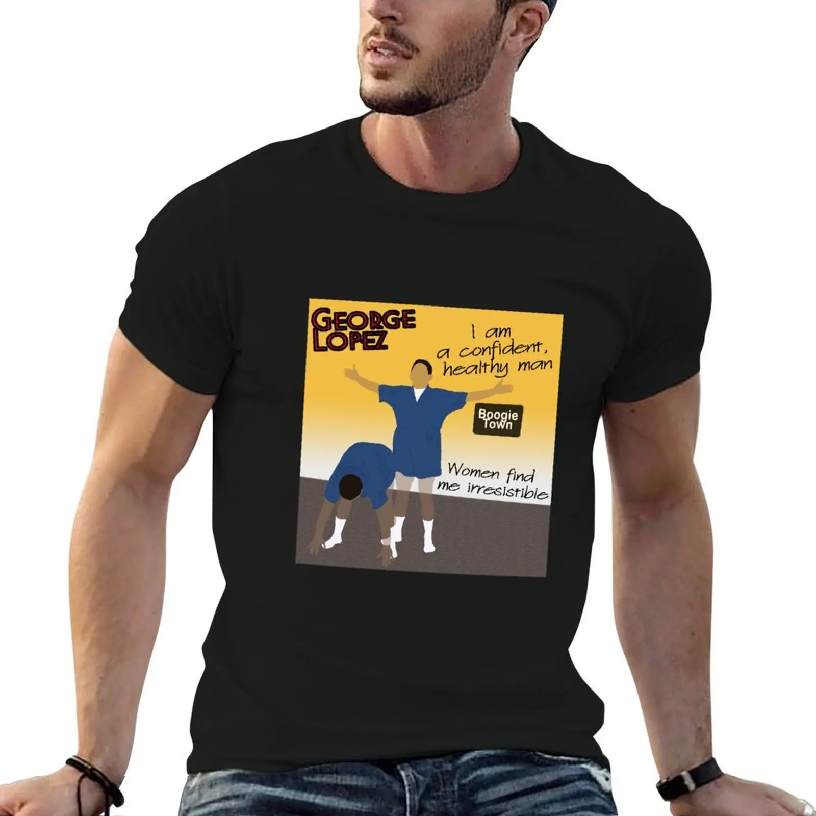 George Lopez Show - Ernie Confident Man T-Shirt oversize t-shirts man funny costumes mens t shirts pack