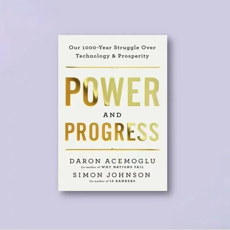 Power and Progress:our 1000-year Struggle Over Technology&prosperity