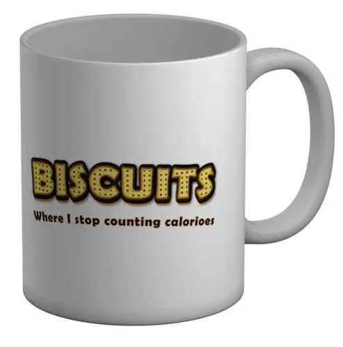 

Funny Biscuits Mug Where I Stop Counting Calories 11oz Cup Gift